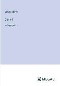 Cornelli di Johanna Spyri edito da Megali Verlag