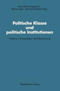 Politische Klasse und politische Institutionen di Richard Stöss edito da VS Verlag für Sozialwissenschaften