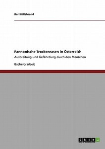 Pannonische Trockenrasen in Österreich di Karl Hillebrand edito da GRIN Publishing