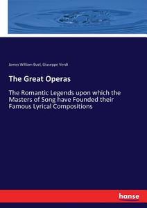 The Great Operas di James William Buel, Giuseppe Verdi edito da hansebooks