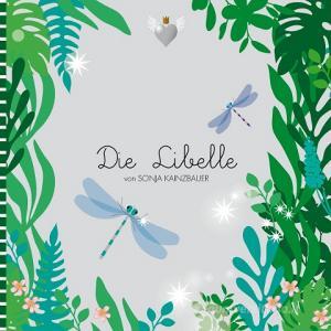Die Libelle di Sonja Kainzbauer edito da Books on Demand