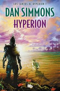 Hyperion (Spanish Edition) di Dan Simmons edito da EDICIONES B