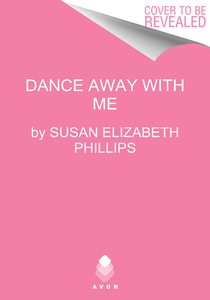 Dance Away with Me di Susan Elizabeth Phillips edito da AVON BOOKS
