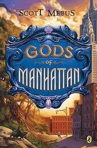 Gods of Manhattan di Scott Mebus edito da PUFFIN BOOKS