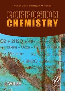 Corrosion Chemistry di Volkan Cicek edito da John Wiley & Sons