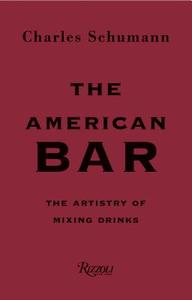 The American Bar di Charles Schumann, Gunter Mattei edito da Rizzoli International Publications
