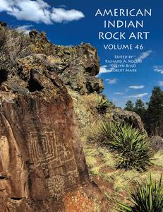American Indian Rock Art Volume 46 edito da SUNBELT PUBN