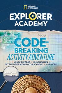 Explorer Academy Codebreaking Adventure 1 di National Geographic Kids edito da National Geographic Kids
