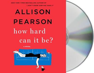 How Hard Can It Be? di Allison Pearson edito da MacMillan Audio