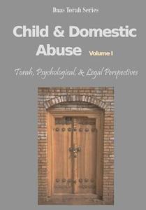 Child and Domestic Abuse Volume I di Daniel Eidensohn Ph. D. edito da Createspace