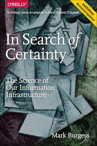 In Search of Certainty di Mark Burgess edito da O'Reilly Media, Inc, USA
