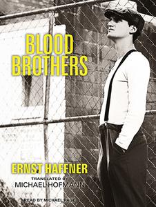 Blood Brothers di Ernst Haffner, Michael Hofmann edito da Tantor Audio