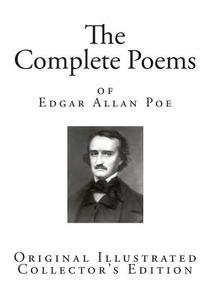 The Complete Poems of Edgar Allan Poe di Edgar Allan Poe edito da Createspace