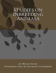 Studies on Inbreeding Animals di Helen King edito da Createspace