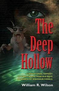 The Deep Hollow di William R Wilson edito da Booklocker.com
