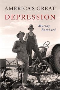 America's Great Depression di Murray N. Rothbard, Murray Rothbard edito da Martino Fine Books