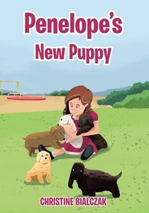 Penelope's New Puppy di Christine Bialczak edito da Page Publishing Inc