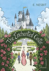 The Enchanted Castle di E. Nesbit edito da Vintage Publishing