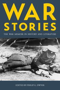 War Stories di Philip Dwyer edito da Berghahn Books
