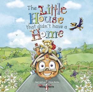 The Little House that didn't have a home di Neil Sullivan edito da Veloce Publishing Ltd