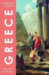 A Traveller's History Of Greece di Timothy Boatswain, Colin Nicolson edito da The Armchair Traveller At The Bookhaus