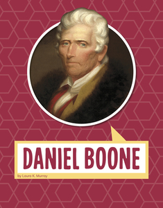 Daniel Boone di Laura Murray edito da PEBBLE BOOKS