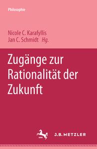 Zugange Zur Rationalitat Der Zukunft edito da J.b. Metzler