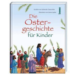 Die Ostergeschichte für Kinder di Deborah Chancellor edito da St. Benno Verlag GmbH