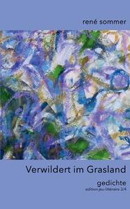 Verwildert im Grasland di René Sommer edito da Books on Demand