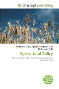 Agricultural Policy edito da Alphascript Publishing