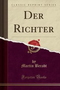 Der Richter (Classic Reprint) di Martin Beradt edito da Forgotten Books