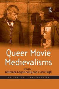 Queer Movie Medievalisms di Tison Pugh edito da Taylor & Francis Ltd