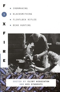 Foxfire 5 di Eliot Wigginton edito da Random House USA Inc