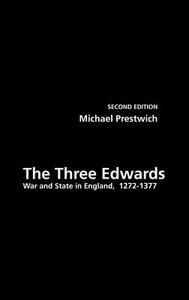 The Three Edwards di Michael Prestwich edito da Taylor & Francis Ltd