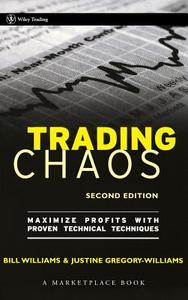 Trading Chaos di Justine Gregory-Williams edito da John Wiley & Sons