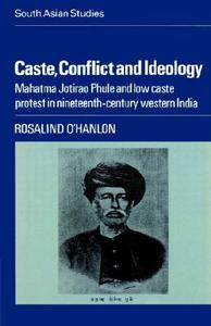 Caste, Conflict and Ideology di Rosalind O'Hanlon, O'Hanlon Rosalind edito da Cambridge University Press