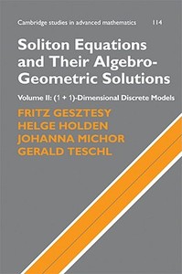 Soliton Equations and Their Algebro-Geometric Solutions: Volume 2, (1+1)-Dimensional Discrete Models di Fritz Gesztesy edito da Cambridge University Press