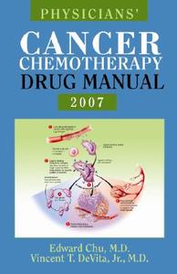 Physicians' Cancer Chemotherapy Drug Manual [With CDROM] di Edward Chu, Vincent T. DeVita edito da Jones & Bartlett Publishers