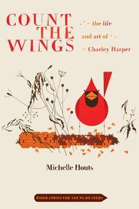 Count the Wings di Michelle Houts edito da Ohio University Press