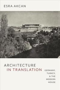 Architecture in Translation di Esra Akcan edito da Duke University Press Books