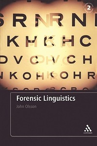 Forensic Linguistics di John Olsson edito da Bloomsbury Publishing PLC