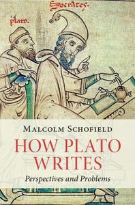 How Plato Writes di Malcolm Schofield edito da Cambridge University Press