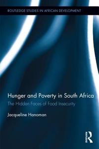 Hunger and Poverty in South Africa di Jacqueline Hanoman edito da Taylor & Francis Ltd