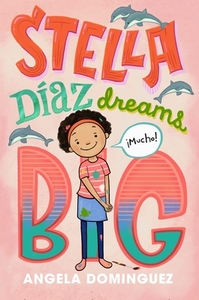 Stella Díaz Dreams Big di Angela Dominguez edito da ROARING BROOK PR