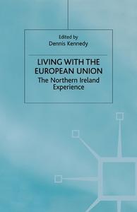 Living with the European Union di Dennis Kennedy edito da Palgrave Macmillan