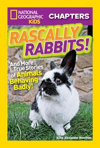National Geographic Kids Chapters: Rascally Rabbits! di Aline Alexander Newman edito da National Geographic Kids