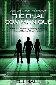 The Final Communiqué di D J Hall edito da Amazon Digital Services LLC - Kdp