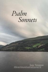 Psalm Sonnets di Jane Simpson edito da FUTURECYCLE PR