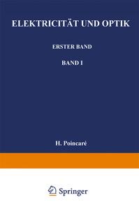 Elektricität und Optik di E. Gumlich, W. Jaeger, Poincaré Poincaré edito da Springer Berlin Heidelberg