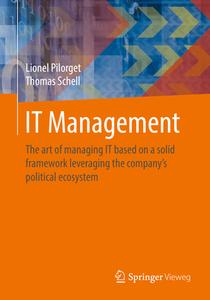 IT Management di Lionel Pilorget, Thomas Schell edito da Springer-Verlag GmbH